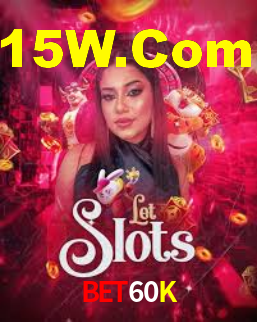 Bet60K